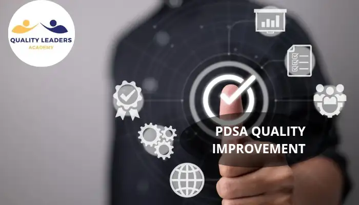 PDSA QUALITY IMPROVEMENT IN HEALTHCARE: A PRACTICAL FRAMEWORK FOR SAFER, BETTER CARE